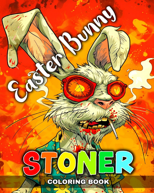 Easter Bunny - Stoner Coloring Book