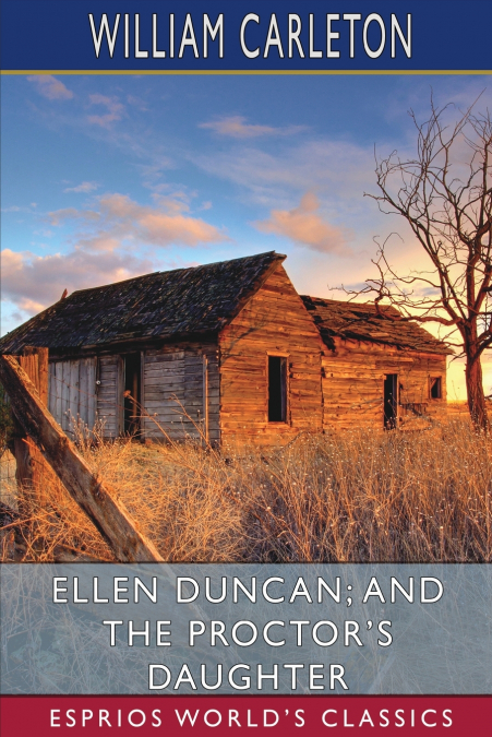 Ellen Duncan; And the Proctor’s Daughter (Esprios Classics)