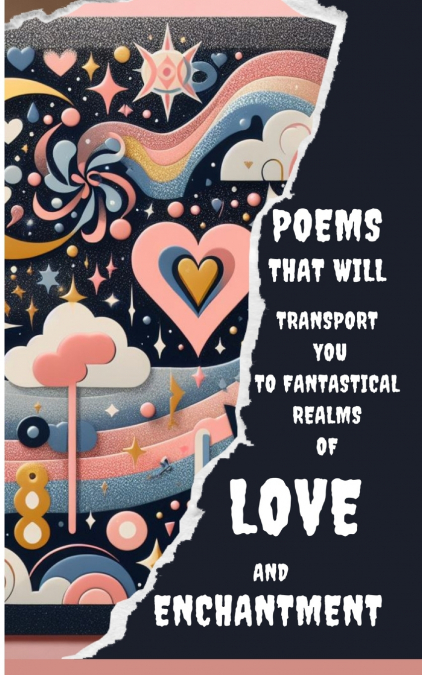Poems That Will Transport You To Fantastical Realms Of Love And Enchantment