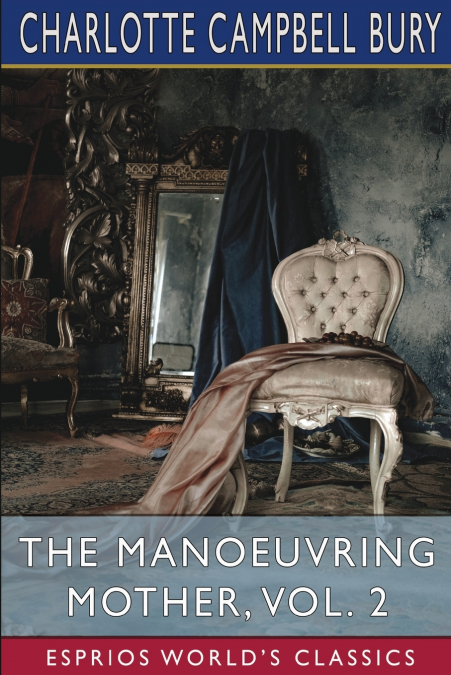 The Manoeuvring Mother, Vol. 2 (Esprios Classics)