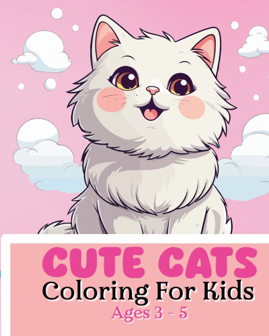 Cute Cats Coloring Book For Kids Ages 3-5