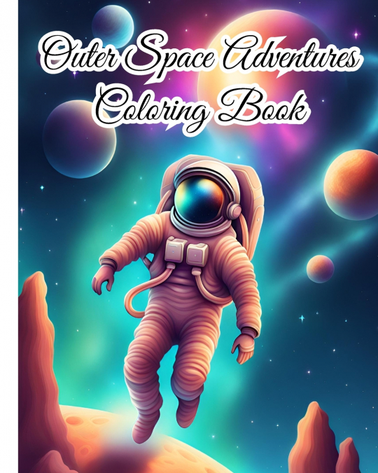 Outer Space Adventures Coloring Book