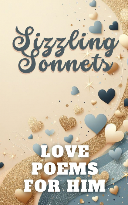 Sizzling Sonnets | Love Poems For Him