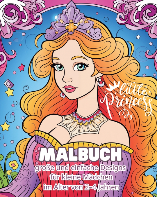 Little Princess - MALBUCH - Große und einfache Designs für kleine Mädchen
