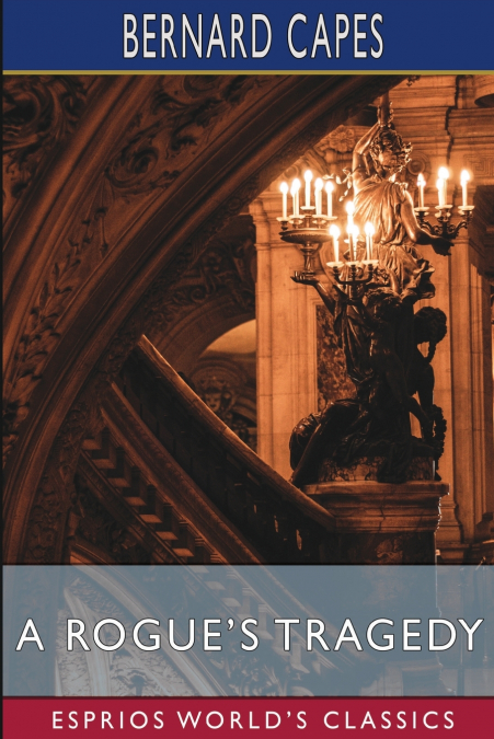 A Rogue’s Tragedy (Esprios Classics)
