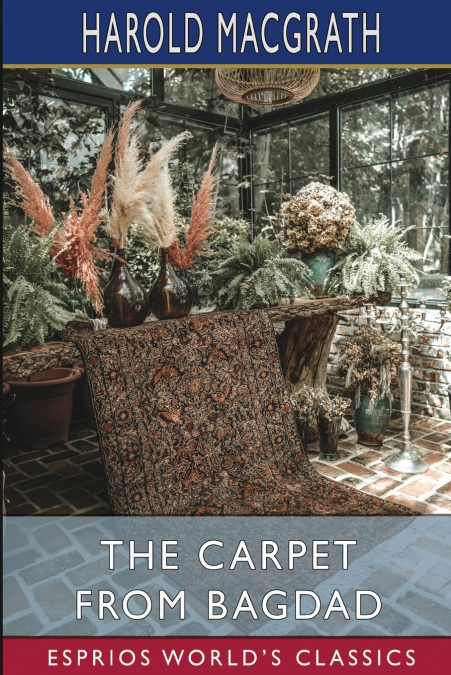 The Carpet from Bagdad (Esprios Classics)