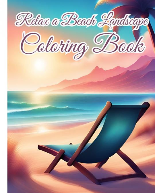 Relax a Beach Landscape Coloring Book
