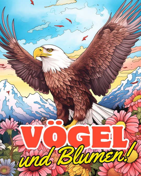Vögel und Blumen Malbuch vol.3