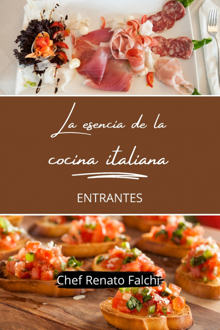 La esencia de la cocina italiana - entrantes