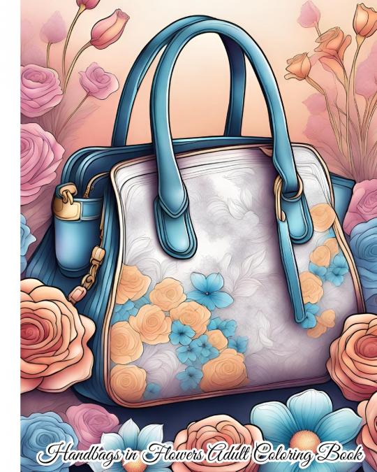 Handbags in Flowers Adult Coloring Book For Women