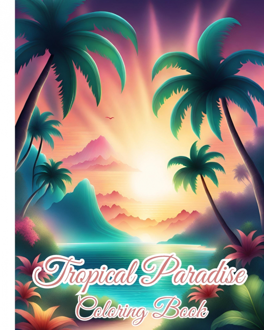 Tropical Paradise Coloring Book