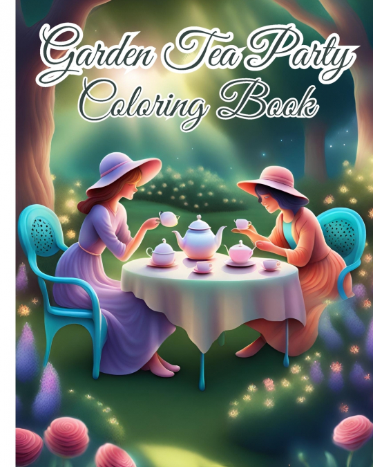 Garden Tea Party Coloring Book