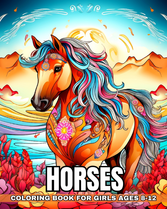 Horses Coloring Book for Girls Ages 8-12