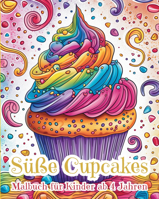 Süße Cupcakes - Malbuch für Kinder ab 4 Jahren