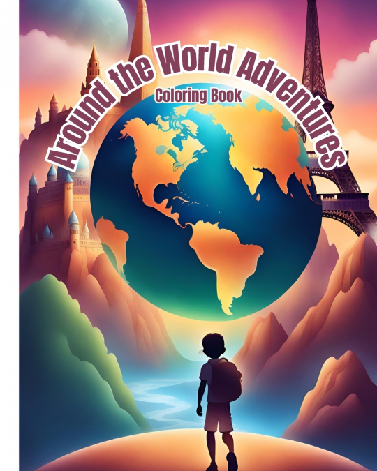 Around the World Adventures Coloring Book
