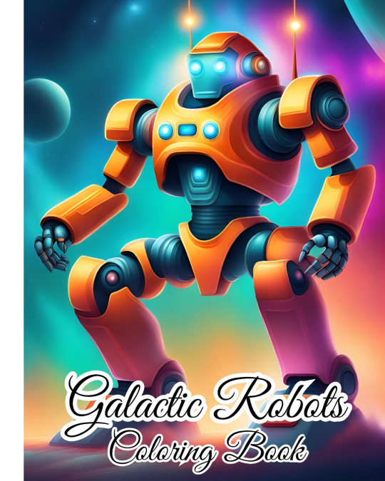 Galactic Robots Coloring Book