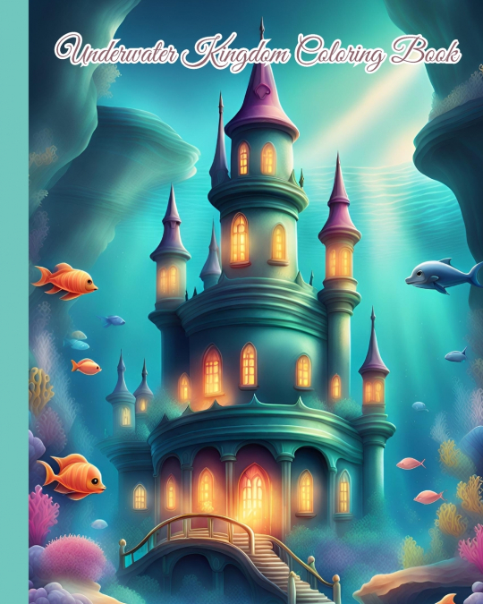Underwater Kingdom Coloring Book