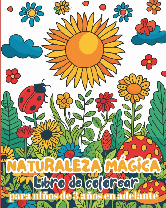 Naturaleza Magica - Libro de colorear para niños de 3 años en adelante