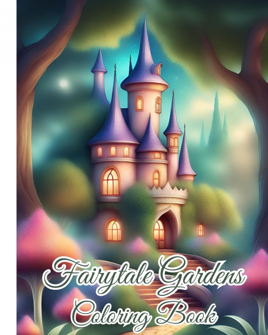 Fairytale Gardens Coloring Book