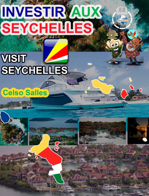 INVESTIR AUX SEYCHELLES - Visit Seychelles - Celso Salles