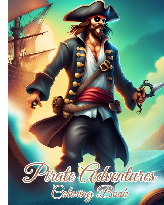 Pirate Adventures Coloring Book For Kids