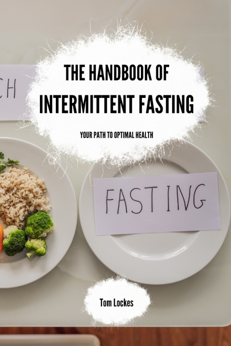 The Handbook of Intermittent Fasting