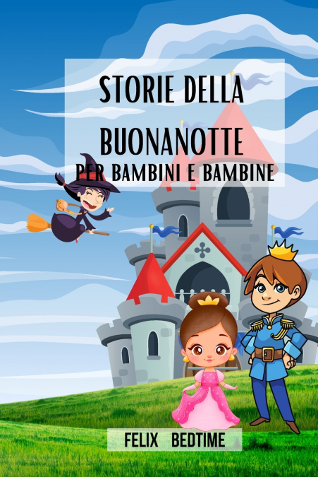 Storie della buonanotte per bambini e bambine