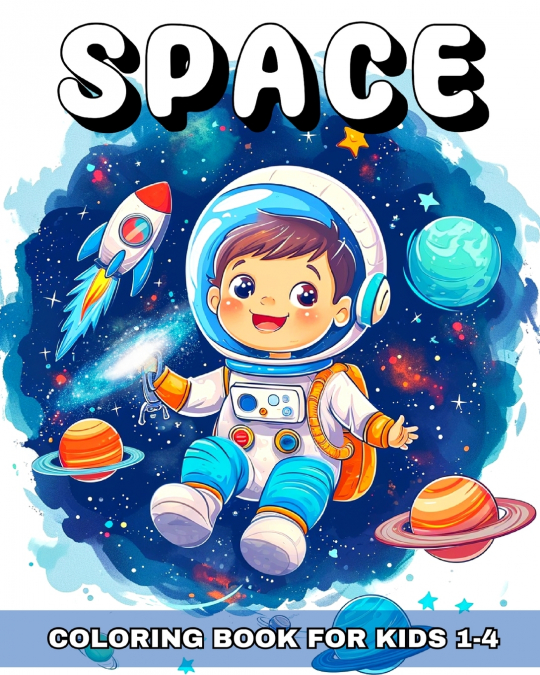 Space Coloring book for Kids Ages 1-4