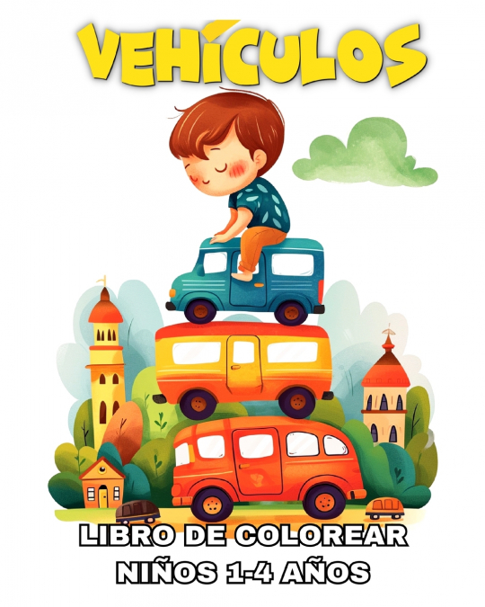 Vehículos Libro de Colorear para Niños de 1 a 4 Años