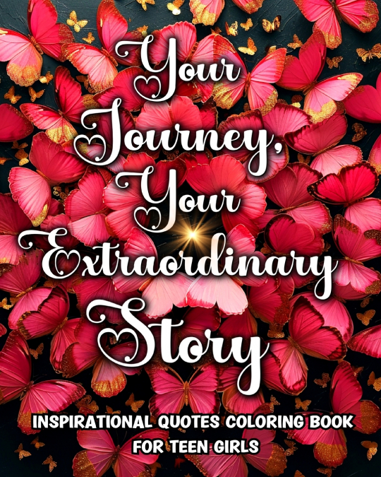 Inspirational Quotes Coloring Book for Teen Girls
