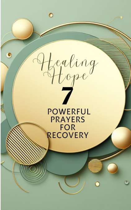 Healing Hope  7 Powerful Prayers For Recovery