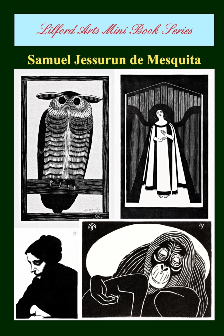 Lilford Arts Mini Book Series - Samuel Jessurun de Mesquita
