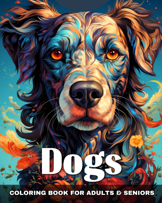 Dogs Coloring Book for Adult and Seniors