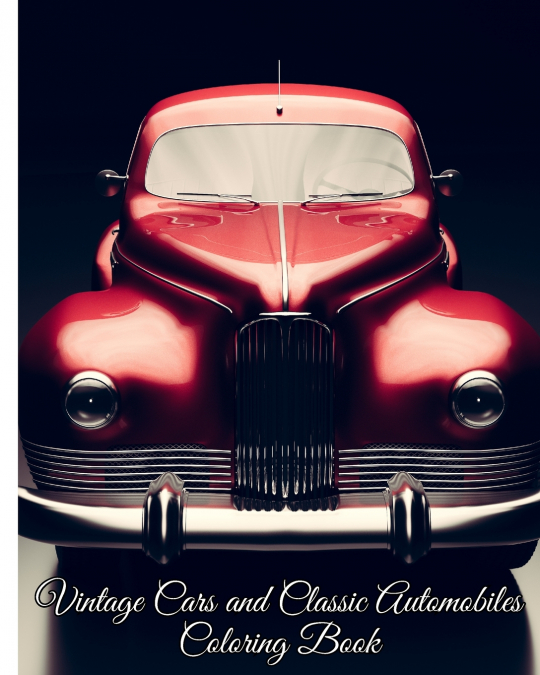 Vintage Cars and Classic Automobiles Coloring Book
