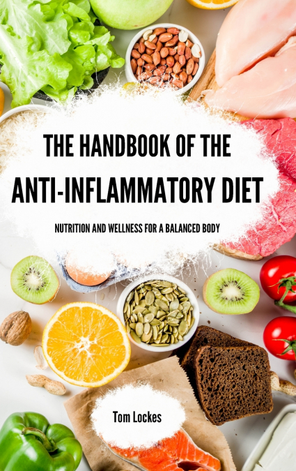 The Handbook of the Anti-inflammatory Diet