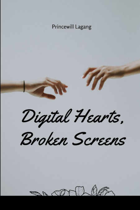 Digital Hearts, Broken Screens