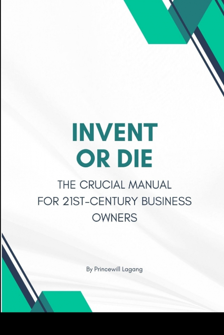 Invent or Die