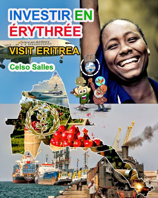 INVESTIR EN ÉRYTHRÉE - Visit Eritrea - Celso Salles