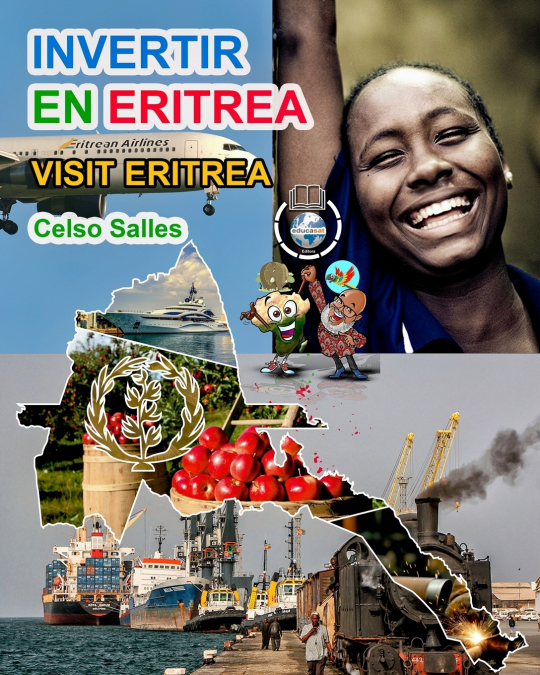 INVERTIR EN ERITREA - Visit Eritrea - Celso Salles