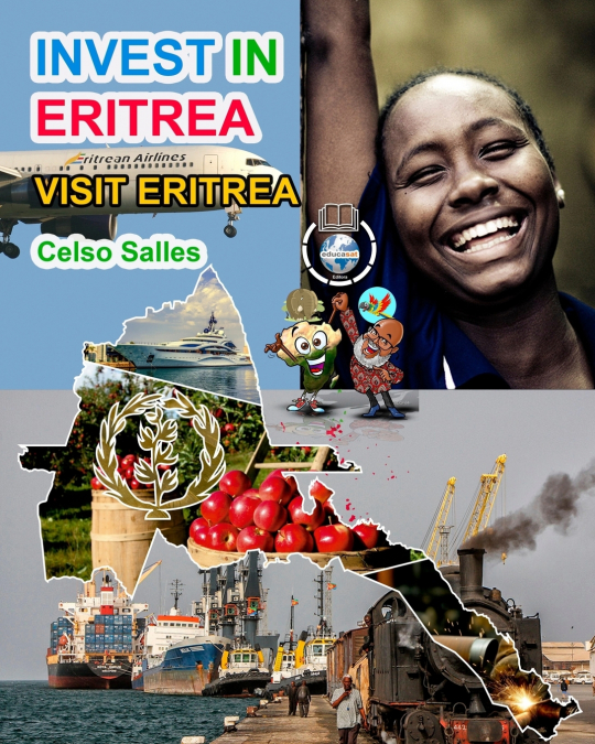 INVEST IN ERITREA - Visit Eritrea - Celso Salles