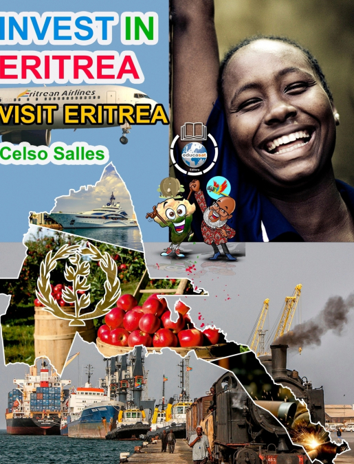 INVEST IN ERITREA - Visit Eritrea - Celso Salles