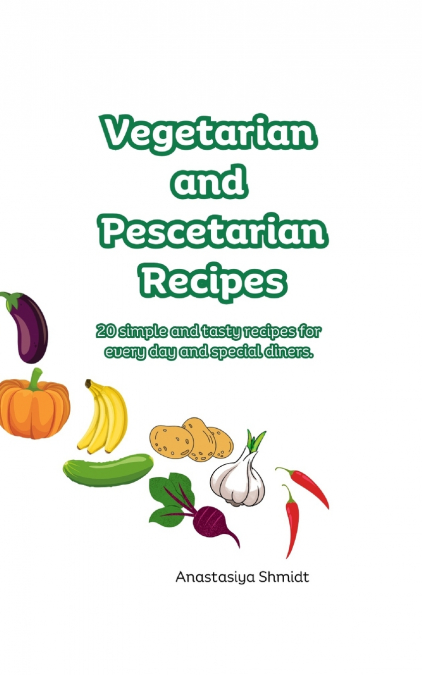 Vegetarian and Pescetarian Recipes