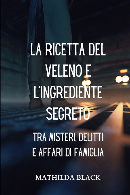 La Ricetta del Veleno e l’ingrediente Segreto