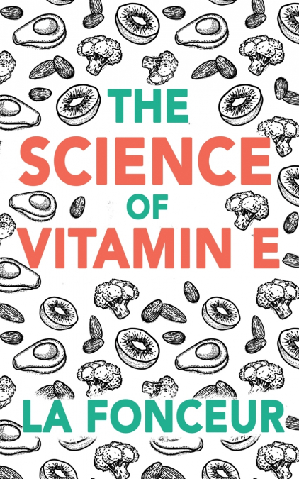 The Science of Vitamin E (Color Print)