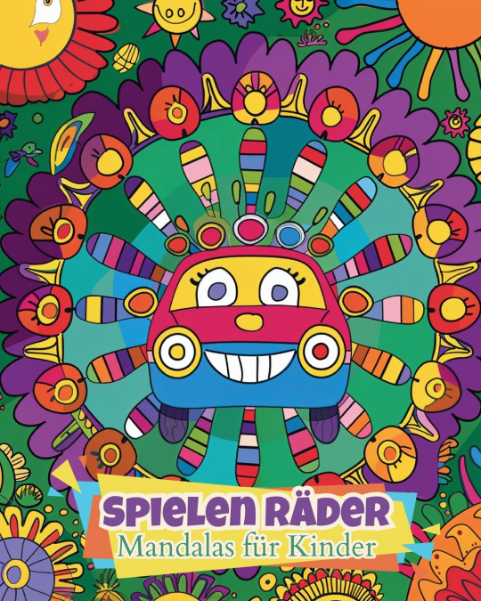 Spielerische Räder - Mandalas für Kinder