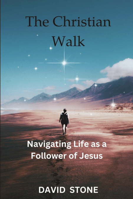 The Christian Walk (Large Print Edition)