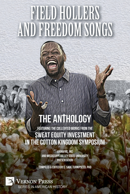 Field Hollers And Freedom Songs