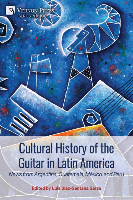 Cultural History of the Guitar in Latin America