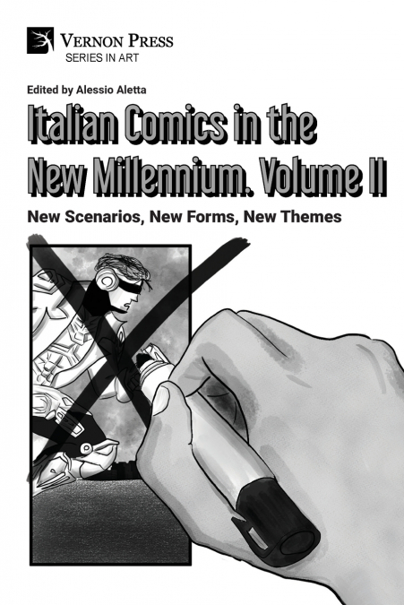 Italian Comics in the New Millennium. Vol. 2. New Scenarios, New Forms, New Themes