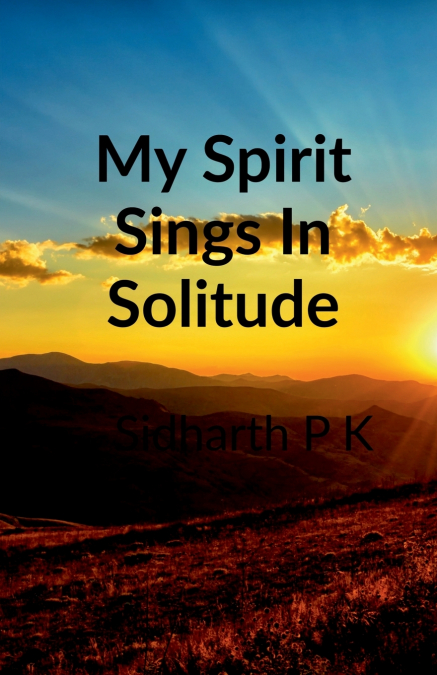 My Spirit Sings in Solitude